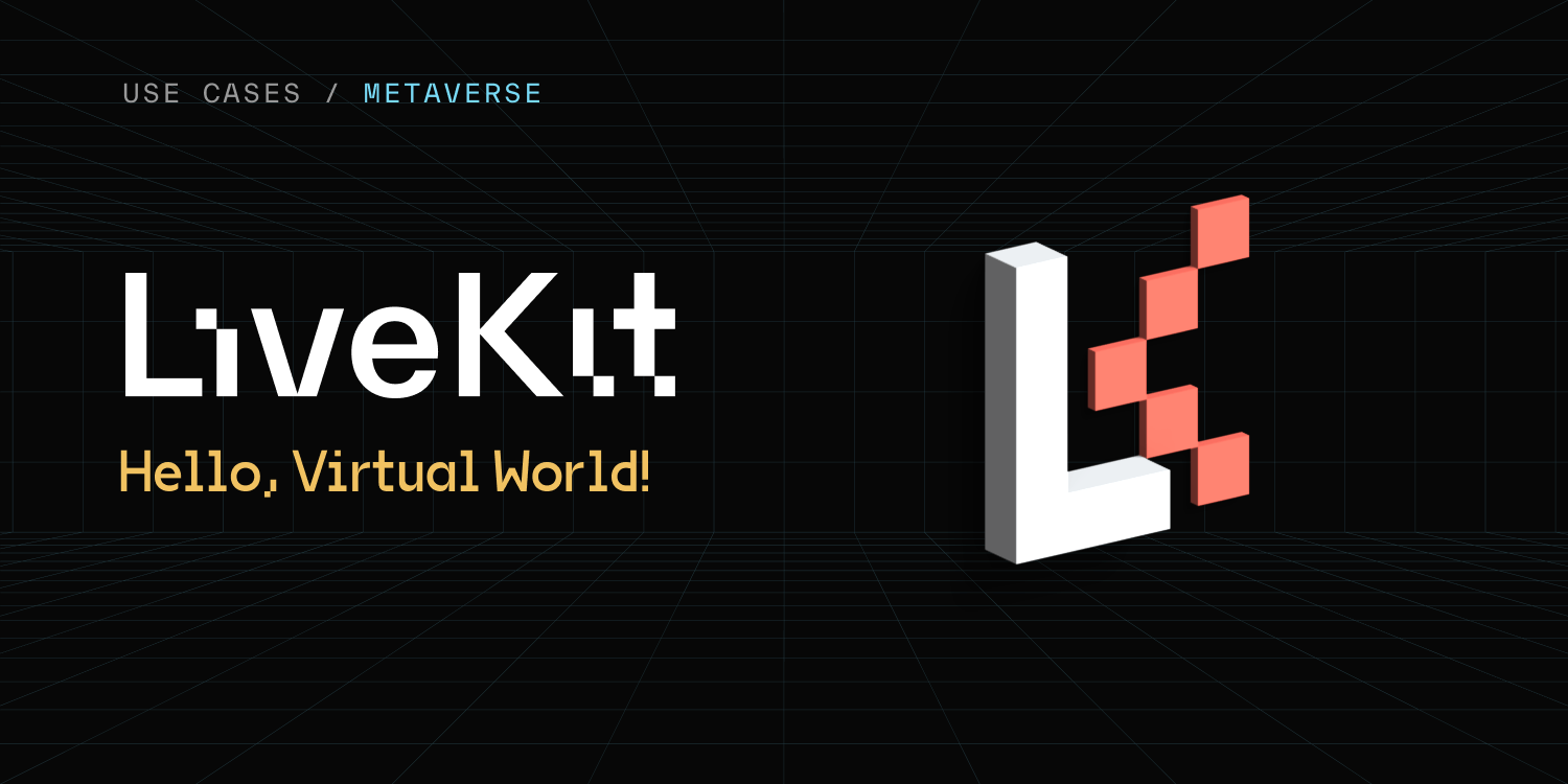 Livekit for the metaverse